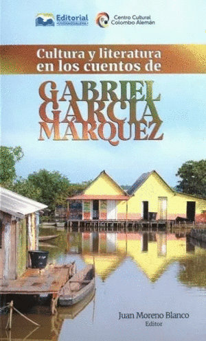 CULTURA Y LITERATURA EN LOS CUENTOS DE GABRIEL GARCÍA MÁRQUEZ