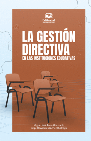 LA GESTIÓN DIRECTIVA EN LAS INSTITUCIONES EDUCATIVAS