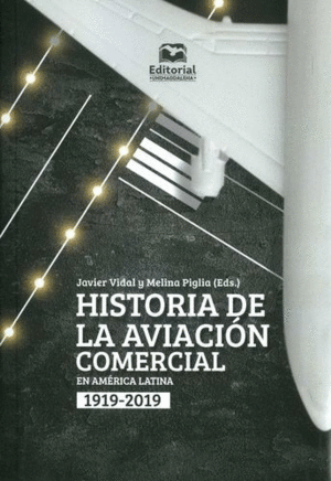 HISTORIA DE LA AVIACIÓN COMERCIAL EN AMÉRICA LATINA 1919-2019