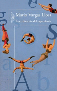 LA CIVILIZACION DEL ESPECTACULO