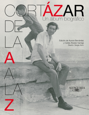 CORTAZAR DE LA A A LA Z