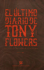 EL ULTIMO DIARIO DE TONY FLOWERS