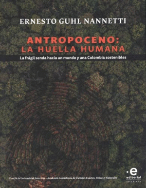 ANTROPOCENO LA HUELLA HUMANA