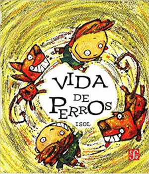 VIDA DE PERROS - ISOL