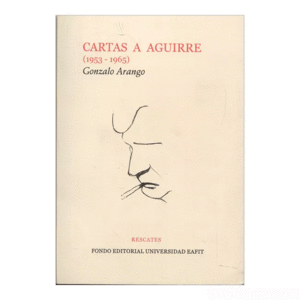 CARTAS A AGUIRRE 1953 - 1965