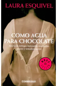 COMO AGUA PARA CHOCOLATE - LAURA ESQUIVEL