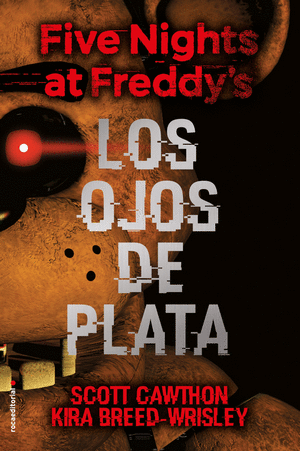 FIVE NIGHTS AT FREDDY'S #1: LOS OJOS DE PLATA