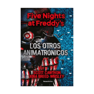 FIVE NIGHTS AT FREDDY'S: OTROS ANIMATRONICOS