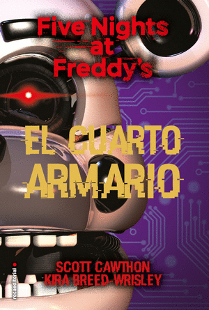 FIVE NIGHTS AT FREDDY'S 3. EL CUARTO ARMARIO