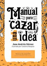 MANUAL PARA CAZAR UNA IDEA