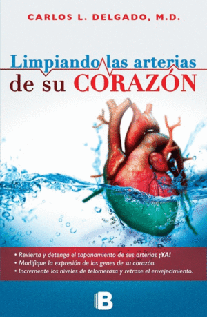 LIMPIANDO LAS ARTERIAS DE SU CORAZÓN