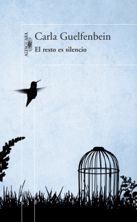 (PROPIO) EL RESTO ES SILENCIO - CARLA GUELFENBEIN