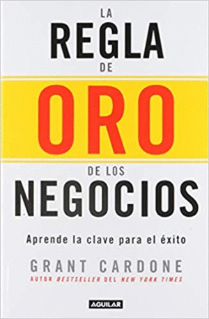 LA REGLA DE ORO DE LOS NEGOCIOS