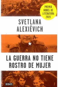 LA GUERRA NO TIENE ROSTRO DE MUJER