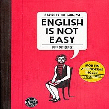 ENGLISH IS NOT EASY