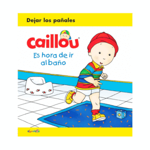 CAILLOU ES HORA DE IR AL BAÑO