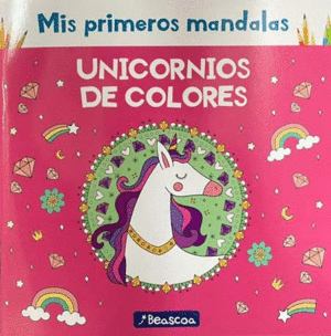 MIS PRIMEROS MANDALAS-UNICORNIOS DE COLORES