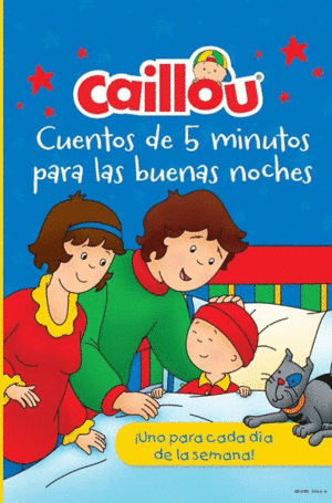 CAILLOU: CUENTOS DE 5 MINUTOS PARA LAS BUENAS NOCHES