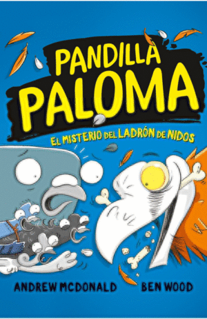 PANDILLA PALOMA 3: EL MISTERIO DEL LADRÓN DE NIDOS