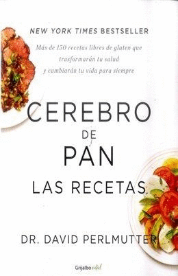 CEREBRO DE PAN:LAS RECETAS -  DR. DAVID PERLMUTTEP