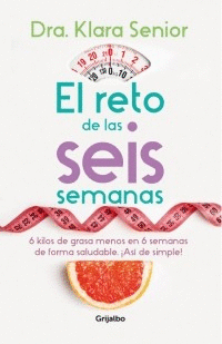 EL RETO DE LAS SEIS SEMANAS - DRA. KLARA SENIOR