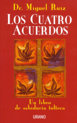 LOS CUATRO ACUERDOS