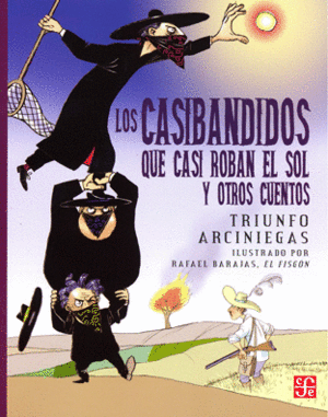 LOS CASIBANDIDOS QUE CASI ROBAN EL SOL Y OTROS CUENTOS