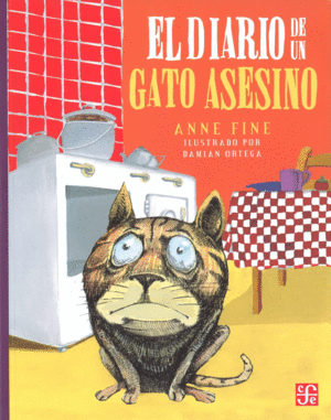 EL DIARIO DE UN GATO ASESINO - ANNE FINE - IL. DAMIAN ORTEGA