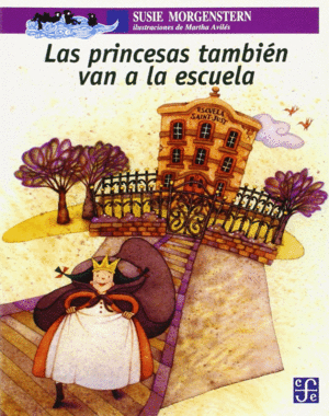 LAS PRINCESAS TAMBIÉN VAN A LA ESCUELA