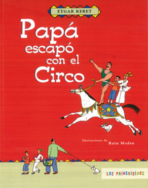 PAPÁ ESCAPÓ CON EL CIRCO