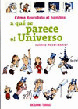 A QUE SE PARECE EL UNIVERSO