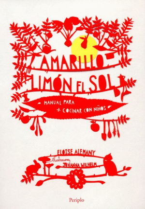 AMARILLO LIMÓN EL SOL. MANUAL DE COCINA PARA COCINAR CON NIÑOS