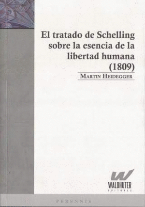 EL TRATADO DE SCHELLING SOBRE LA ESENCIA DE LA LIBERTAD HUMANA