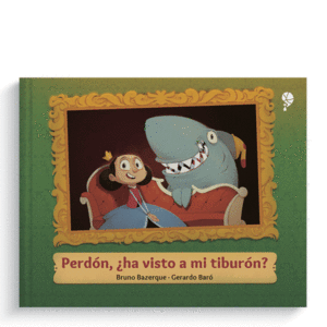 PERDÓN, ¿HA VISTO A MI TIBURÓN?