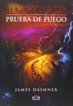 MAZE RUNNER : PRUEBA DE FUEGO - JAMES DASHNER