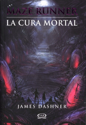 MAZE RUNNER : LA CURA MORTAL