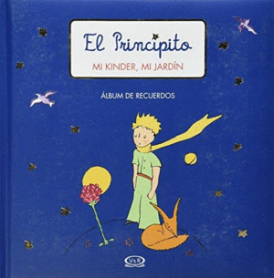 EL PRINCIPITO. MI KINDER, MI JARDIN - ALBUM DE RECUERDOS