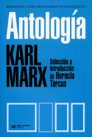 ANTOLOGÍA KARL MARX