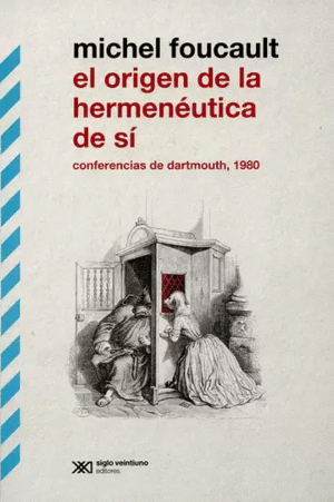 EL ORIGEN DE LA HERMENEUTICA DE SI