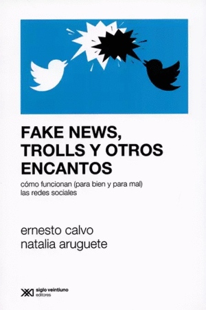 FAKE NEWS, TROLLS Y OTROS ENCANTOS