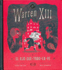 WARREN XIII Y EL OJO QUE TODO LO VE - TANIA DEL RIO IL. WILL STAEHLE