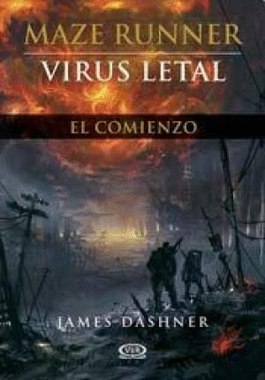 MAZE RUNNER: VIRUS LETAL - JAMES DASHNER