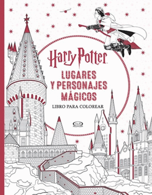 HARRY POTTER : LUGARES Y PERSONAJES MAGICOS (LIBRO PARA COLOREAR)