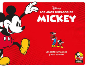 LOS AÑOS DORADOS DE MICKEY: LOS SIETE FANTASMAS Y OTRAS HISTORIAS