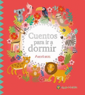 CUENTOS PARA IR A DORMIR: AVENTURAS