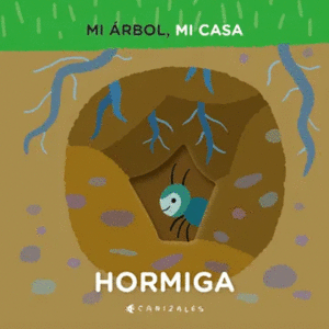 MI ÁRBOL MI CASA. HORMIGA