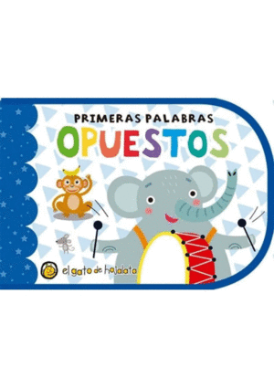 PRIMERAS PALABRAS: OPUESTOS