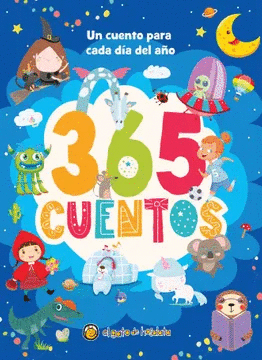 365 CUENTOS: UN CUENTO PARA CADA DÍA DEL AÑO