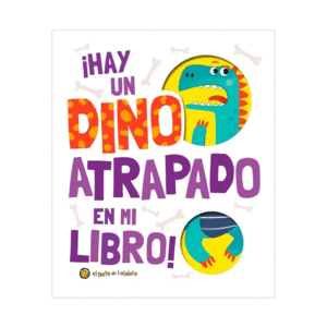 HAY UN DINO ATRAPADO EN MI LIBRO