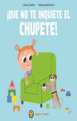 QUE NO TE INQUIETE EL CHUPETE
